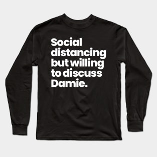 Social distancing but willing to discuss Damie - The Haunting of Bly Manor Long Sleeve T-Shirt